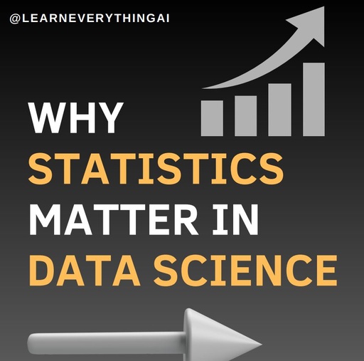 Why Statistics Matter in Data Science even in 2023