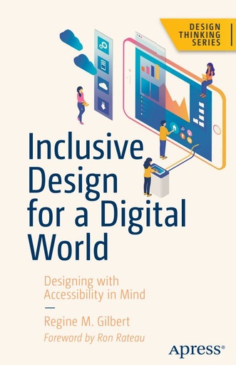 Regine M. Gilbert - Inclusive Design for a Digital World_ Designing with Accessibility in Mind-Apress (2019)