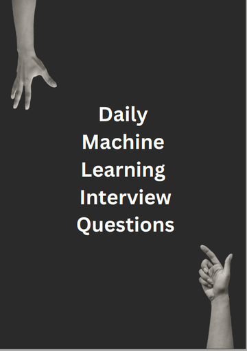 Machine Learning Interview Questions Day 13
